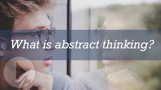 What is abstract thinking [upl. by Hakaber]