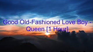 Good OldFashioned Lover Boy by Queen 1 Hour lyrics [upl. by Iur]