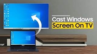 How to Cast Your PC to TV  How to Cast Computer to TV  Screen Mirror Your Windows 10 to Smart TV [upl. by Poll]