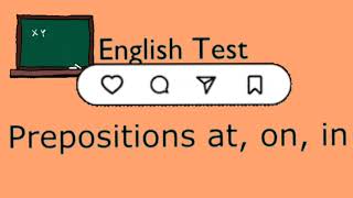 English test Prepositions in on at  Grammar testQuiz [upl. by Anaujait]