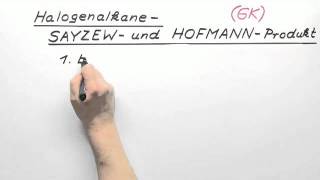 Halogenalkane  SAYZEW und HOFMANNProdukt GK  Chemie  Organische Chemie [upl. by Belamy]