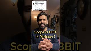 Scope of BBIT in Pakistan [upl. by Enirual]