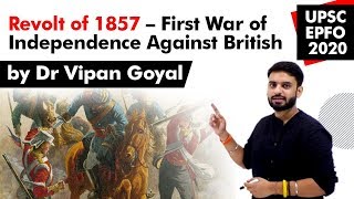 Revolt Of 1857 l Indias First War Of Independence l UPSC EPFO l Dr Vipan Goyal [upl. by Braun]