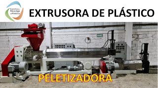 EXTRUSORA DE PLÁSTICO  PELETIZADORA [upl. by Weintrob738]