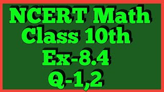 Ex84 Q12  Chapter 8  NCERT  Class 10th Math [upl. by Dovev]