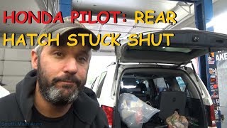 Honda Pilot Rear Hatch  Stuck Shut [upl. by Arrac]