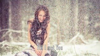 Till I Met You  Laura Story  with Lyrics [upl. by Aneele]