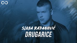 SLOBA RADANOVIC  DRUGARICE OFFICIAL VIDEO 4K [upl. by Vergos207]