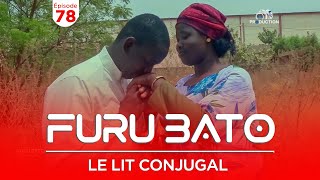 Furu Bato quot le lit conjugal quot Épisode 78 [upl. by Tomaso]