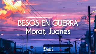 Morat Juanes  Besos En Guerra Letra [upl. by Johathan710]