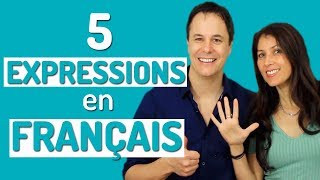 5 EXPRESSIONS EN FRANÇAIS  Vocabulaire français [upl. by Lebazi558]