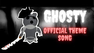 Ghosty Full Theme Song Official Soundtrack  Piggy  Roblox [upl. by Aenyl]