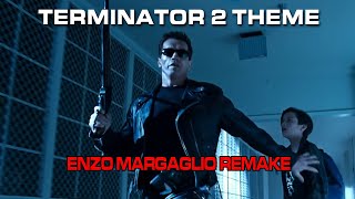 Terminator 2 Theme Enzo Margaglio Remake [upl. by Jara]