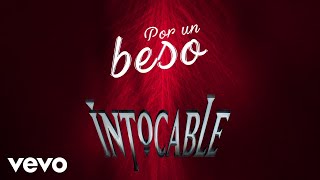 Intocable  Por Un Beso Lyric Video [upl. by Haldis952]