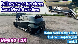 FULL REVIEW SETUP amp HARGA EKZOS BARU MYVI G3 AWOKDEW  EKZOS BARU LAGI SEDAP DARI YG LAMA  PART 6 [upl. by Eelydnarb]