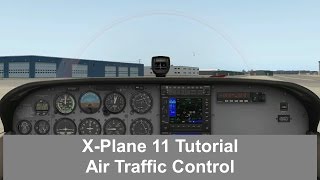 XPlane 11  Using Air Traffic Control [upl. by Alesandrini]