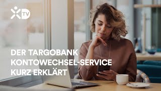 TARGOBANK Einfaches Banking  KontowechselService [upl. by Kulda97]