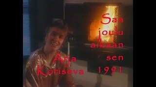 ARJA KORISEVA  SAA JOULU AIKAAN SEN  1991 [upl. by Hay]