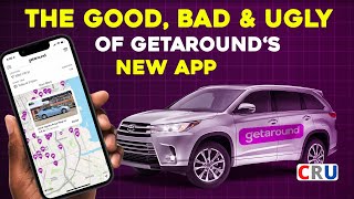 The Good Bad and Ugly of GETAROUNDs New App [upl. by Abelard]