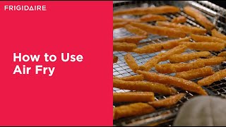 How to Use Air Fry on Your Frigidaire Range [upl. by Caswell]