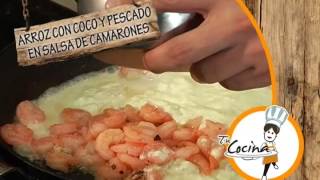 Arroz Con Coco y Pescado En Salsa De Camarones quotRicas Recetasquot en Tu Cocina  Canal Cosmovision [upl. by Anert]