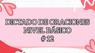 DICTADO DE ORACIONES EN INGLÉS 12  Nivel básico [upl. by Klecka843]