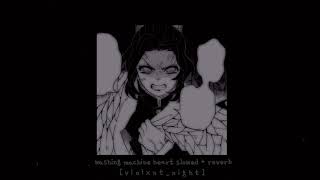 𝙒𝙖𝙨𝙝𝙞𝙣𝙜 𝙈𝙖𝙘𝙝𝙞𝙣𝙚 𝙃𝙚𝙖𝙧𝙩   Mitski  slowed  reverb [upl. by Dlareme201]