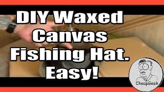 DIY Waxed Canvas Hat Easy [upl. by Notnirb]