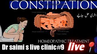 Constipation Quick relfe homeopathic treatmentAsk Dr samina saimi live clinic 09 ضدی دائمی قبض [upl. by Mitzl]