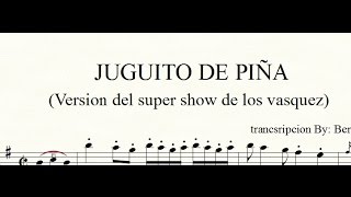 Videopartitura Juguito de piña para sax alto version del super show de los vasquez [upl. by Celin]