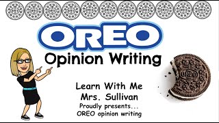 Opinion Writing Using the letters OREO to learn how to write a persuasive or opinion piece [upl. by Eednar318]