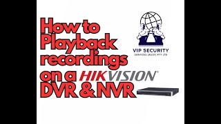 How to Playback recordings on a Hikvision DVR and NVR [upl. by Maker538]