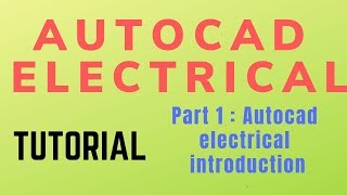 Autocad electrical Tutorial Introduction Part 1 [upl. by Fields]