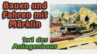 Bauen und Fahren mit Märklin  1x1 des Anlagenbaus [upl. by Longo]