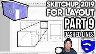 SKETCHUP 2019 FOR LAYOUT  Part 9  Using the Dashed Lines Feature [upl. by Nally]