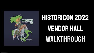 Historicon 2022  Vendor Hall Walkthrough  with Tony amp Mitch [upl. by Elisa]