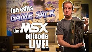 Joe Edits GAME SACK the MSX Episode LIVE [upl. by Narud]