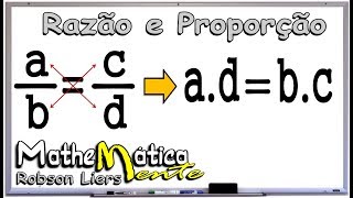 RAZÃO E PROPORÇÃO  PROPRIEDADE  Prof Robson Liers [upl. by Redmund]