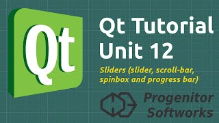 Qt Tutorial Unit 12 Sliders Slider Scrollbar Spinbox Progressbar [upl. by Subocaj441]