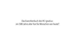 Christa Huber CJ  Exerzitienbuch des Hl Ignatius ein 500 Jahre alter Text für Menschen von heute [upl. by Lati]