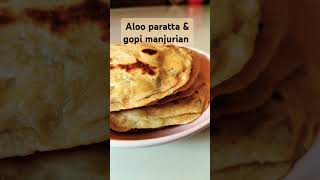 Aloo Paratta and Gopi manjurian😍tastyfood dinnerrecipe [upl. by Ttelrats381]