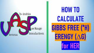 How to calculate Gibbs Free energy of H adsorption for Hydrogen evolution reaction HER [upl. by Sophia]