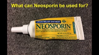 What can Neosporin be used for [upl. by Dunning]