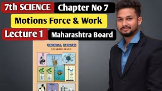 7th Science  Chapter 07  Motions Force and Work  Lecture 1  Maharashtra Board [upl. by Gunthar]