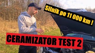 CERAMIZATOR TEST 2 SILNIK PO 11 000KM  KUBUŚ GARAGE [upl. by Ridinger]