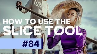 How to Use the Slice Tool in Photoshop CC [upl. by Parnell]