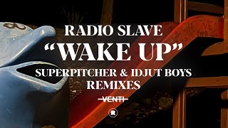 Radio Slave  Wake Up Superpitcher Remix [upl. by Eelram]