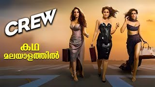 Crew Full Movie Malayalam Explained Review  Crew explained in Malayalam movies malayalam crew [upl. by Clements]