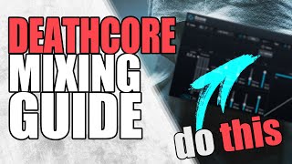 Easy Metal Mixing  Deathcore Guide Tone [upl. by Ahselef297]