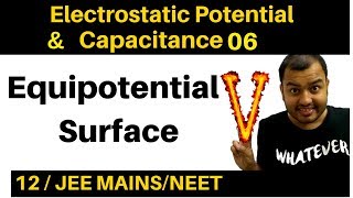 Electrostatic Potential and Capacitance 06  Equipotential Surfaces JEE MAINSNEET [upl. by Jeffery750]